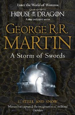 A SONG OF ICE AND FIRE 3: A STORM OF SWORDS: PART 1 STEEL AND SNOW PB 9780007447848 5148087