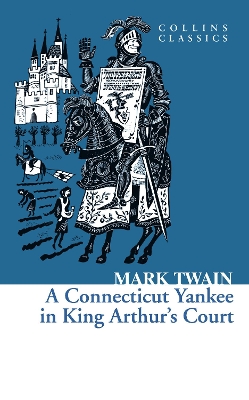 COLLINS CLASSICS : A CONNECTICUT YANKEE IN ARTHURS COURT PB A 9780007449477 5677156