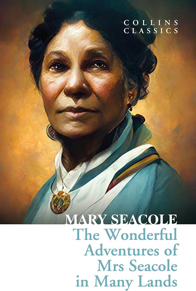 COLLINS CLASSICS : THE WONDERFUL ADVENTURES OF MRS SEACOLE IN MANY LANDS PB A