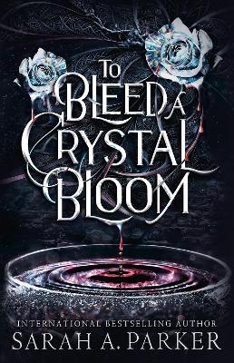 CRYSTAL BLOOM 1: TO BLEED A CRYSTAL BLOOM TPB 9780008786304 5796947