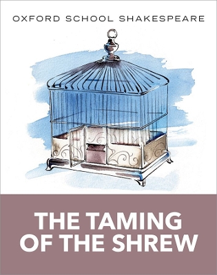 OXFORD SCHOOL SHAKESPEARE: THE TAMING OF THE SHREW 9780198392231 5796650