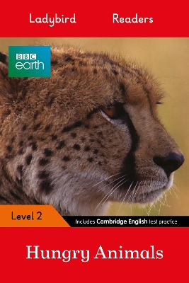 LADYBIRD READERS LEVEL 2 – BBC EARTH – HUNGRY ANIMALS (ELT GRADED READER) 9780241298442 5618977