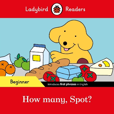 LADYBIRD READERS BEGINNER LEVEL – SPOT – HOW MANY 5618515