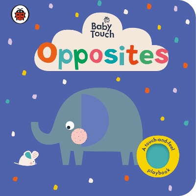 BABY TOUCH: OPPOSITES BOARD BOOK 9780241427408 5618949