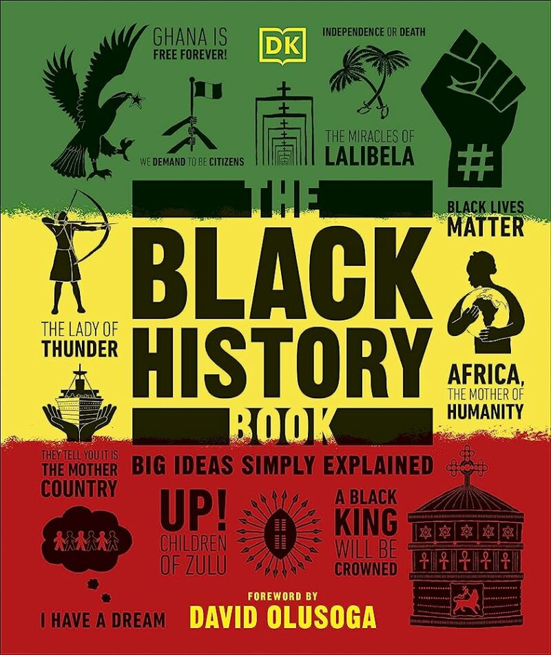 DK BIG IDEAS SIMPLY EXPLAINED: THE BLACK HISTORY BOOK HC 9780241512982