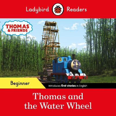 LADYBIRD READERS BEGINNER LEVEL – THOMAS THE TANK ENGINE – THOMAS AND THE WATER WHEEL (ELT GRADED RE 9780241533659 5619065
