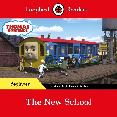 LADYBIRD READERS BEGINNER LEVEL – THOMAS THE TANK ENGINE – THE NEW SCHOOL (ELT GRADED READER) 9780241533703 5618992