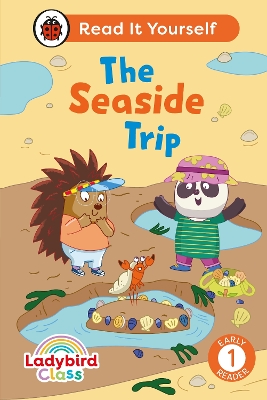 LADYBIRD CLASS THE SEASIDE TRIP: READ IT YOURSELF – LEVEL 1 EARLY READER HC 9780241563601 5618998