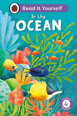 IN THE OCEAN: READ IT YOURSELF – LEVEL 4 FLUENT READER HC 9780241563878 5619194