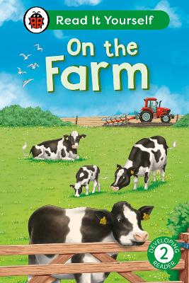 ON THE FARM: READ IT YOURSELF – LEVEL 2 DEVELOPING READER HC 9780241564066 5618368