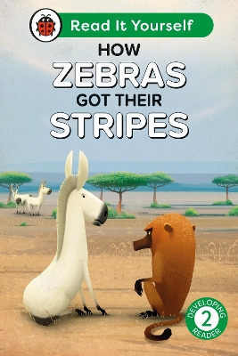 HOW ZEBRAS GOT THEIR STRIPES: READ IT YOURSELF – LEVEL 2 DEVELOPING READER HC 9780241564165 5618791