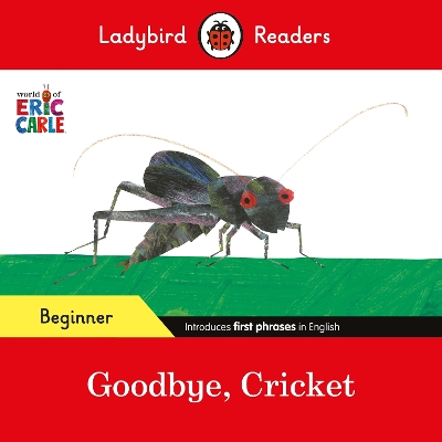 LADYBIRD READERS BEGINNER LEVEL – ERIC CARLE – GOODBYE 5619235
