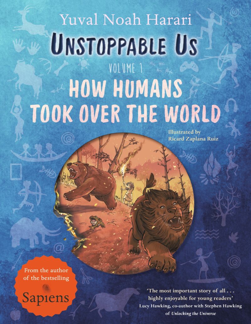 UNSTOPPABLE US VOLUME 1: HOW HUMANS TOOK OVER THE WORLD HC 9780241596081