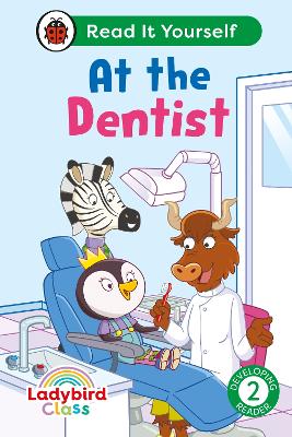 LADYBIRD CLASS – AT THE DENTIST: READ IT YOURSELF – LEVEL 2 DEVELOPING READER HC 9780241674178 5619101