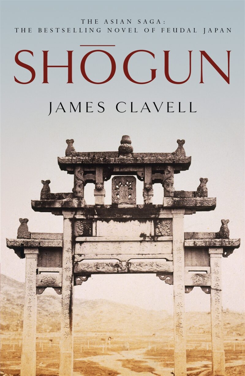 SHOGUN : THE FIRST NOVEL OF THE ASIAN SAGA 9780340766163