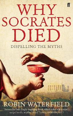 WHY SOCRATES DIED PB B FORMAT 9780571235513 5792458