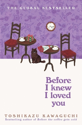 BEFORE THE COFFEE GETS COLD 6: BEFORE I KNEW I LOVED YOU PB 9781035046300 5618678