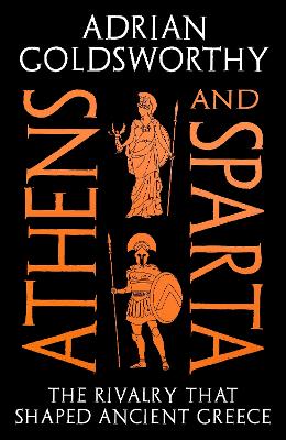 ATHENS AND SPARTA : THE RIVALRY THAT SHAPED ANCIENT GREECE TPB 9781035927272