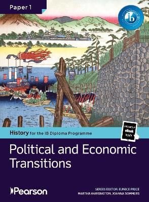 IB PEARSON HISTORY FOR THE IB DIPLOMA PROGRAMME PAPER 1 POLITICAL AND ECONOMIC TRANSITIONS BUNDLE (P . 9781292490670 5624169