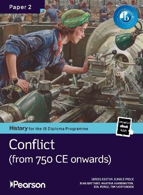 IB PEARSON HISTORY FOR THE IB DIPLOMA PROGRAMME PAPER 2 CONFLICT FROM 750 CE BUNDLE (PRINT BOOK AND . 9781292490687 5792478