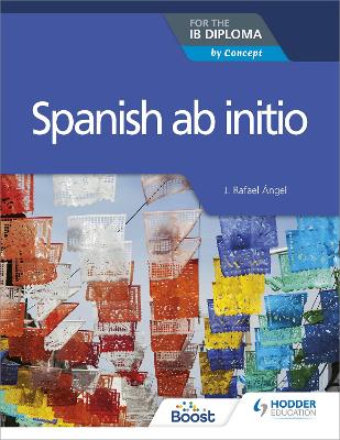 SPANISH AB INITIO FOR THE IB DIPLOMA : BY CONCEPT 9781510449541 5678307