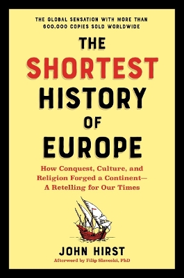 THE SHORTEST HISTORY OF EUROPE : HOW CONQUEST 5797525