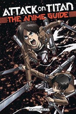 ATTACK ON TITAN ANIME GUIDE SC (RES) (C: 0-1-0) 9781632363848 4964554