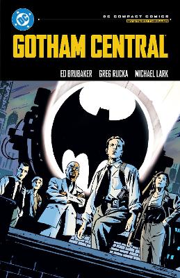 DC COMPACT COMICS EDITION: GOTHAM CENTRAL 9781799508076 5618035