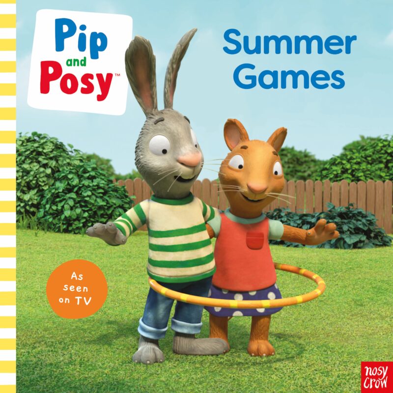 PIP AND POSY: SUMMER GAMES: TV TIE-IN PICTURE BOOK 9781805132103