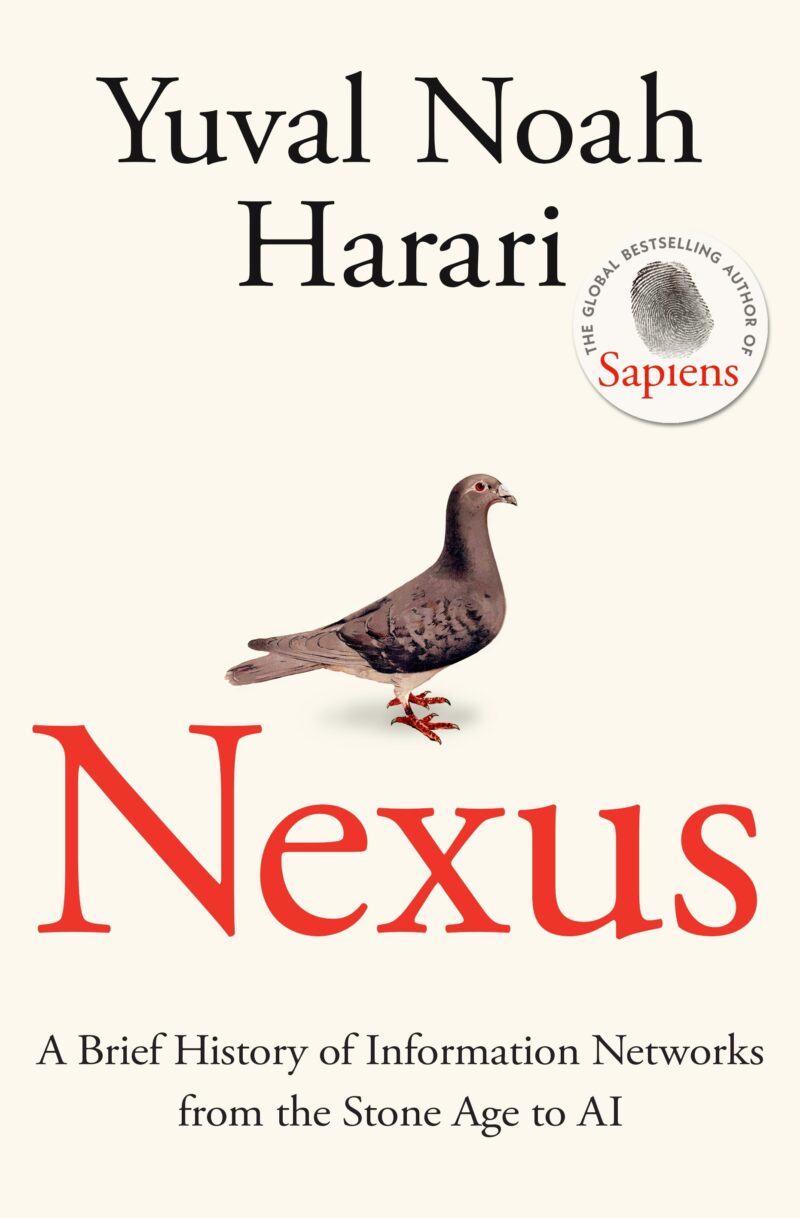 NEXUS: A BRIEF HISTORY OF INFORMATION NETWORKS FROM THE STONE AGE TO AI TPB 9781911717096