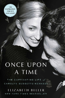 ONCE UPON A TIME: THE CAPTIVATING LIFE STORY OF CAROLYN BESSETTE-KENNEDY PB 9781982178970 5407323