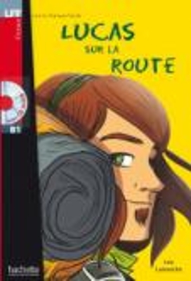 LFF : LUCAS SUR LA ROUTE B1 (+ AUDIO CD) 9782011556752 5792798