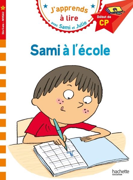 JAPPRENDS A LIRE AVEC SAMI ET JULIE 1: SAMI A LECOLE DEBUT DE CP 9782017123170 5082423