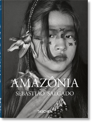 TASCHEN 45TH EDITION : SEBASTIAO SALGADO. AMAZONIA. HC 9783754403419 4832777