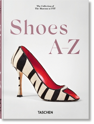TASCHEN 45TH EDITION : SHOES A-Z. HC 9783754404652 4858402