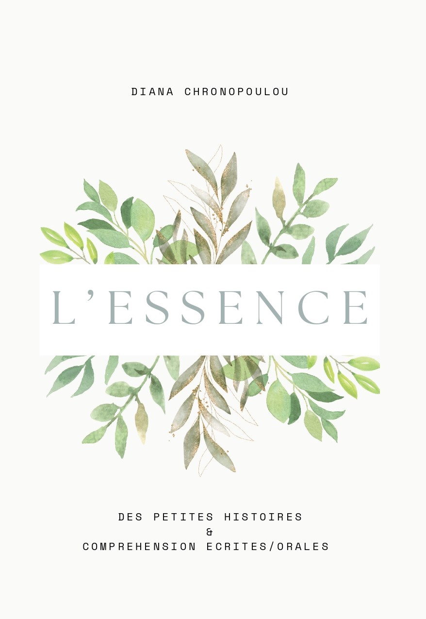 L’ESSENCE : DES PETITES HISTOIRES COMPREHENSION ECRITES/ORALES 9786188538269