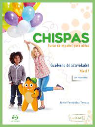 CHISPAS 2 CUADERNO DE ACTIVIDADES (+AUDIO DESCAGABLE) 9788418731532 4385577