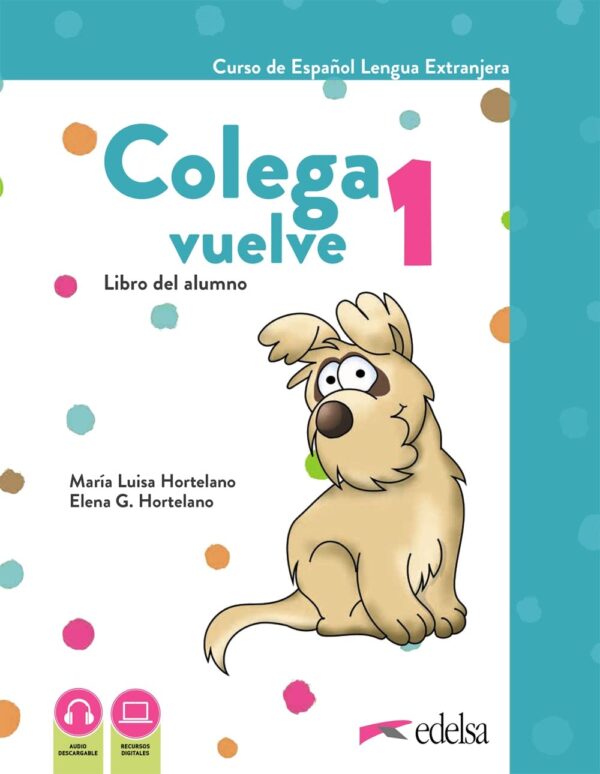 COLEGA VUELVE 1 PACK(ALUMNO+CUADERNO DE EJERCICIOS+CARPETA DE LAMINAS+GLOSARIO) 9788490817015 5672389