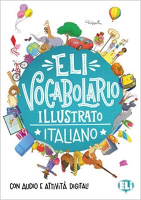 ELI VOCABULARIO ILLUSTRATO ITALIANO N/E 9788853644558 5618821
