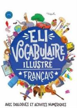 ELI VOCABULAIRE ILLUSTRE FRANCAIS 2025 N/E 9788853644572 5618975
