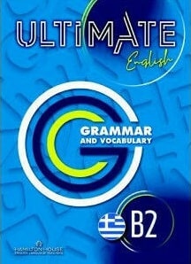 ULTIMATE ENGLISH B2 GRAMMAR & VOCABULARY WITH KEY